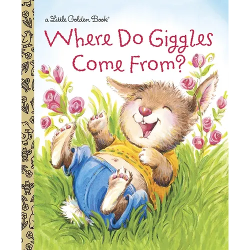Where Do Giggles Come From? - Hardcover