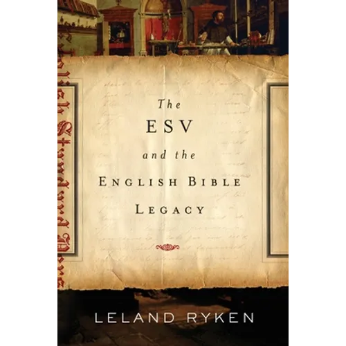 The ESV and the English Bible Legacy - Paperback