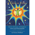 A Child in Winter: Advent, Christmas, and Epiphany with Caryll Houselander - Hardcover