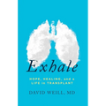 Exhale: Hope, Healing, and a Life in Transplant - Hardcover