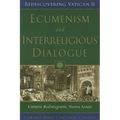 Ecumenism and Interreligious Dialogue: Unitatis Redintegratio, Nostra Aetate - Paperback