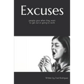 Excuse people give when they want to get out of going to work: Ready made calling out sick excuses - Paperback