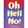 Oh Hell No: And Other Ways to Set Some Damn Boundaries - Hardcover