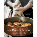 My Paris Kitchen: Recipes and Stories [A Cookbook] - Hardcover