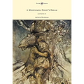 A Midsummer-Night's Dream - Illustrated by Arthur Rackham - Hardcover