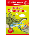 DK Super Readers Pre-Level English-Spanish Bilingual Meet the Dinosaurs - Conoce Los Dinosaurios - Hardcover