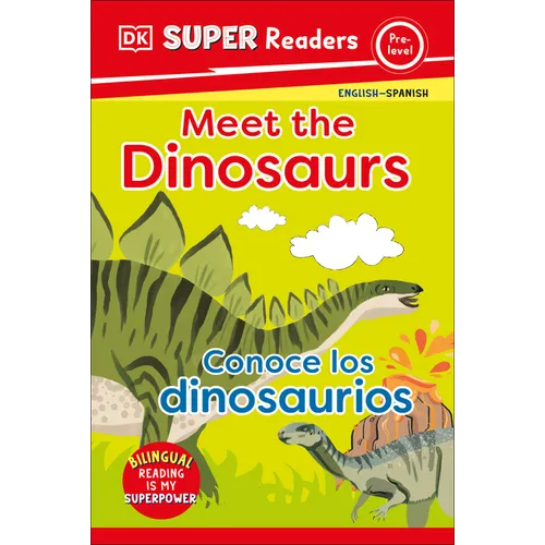 DK Super Readers Pre-Level English-Spanish Bilingual Meet the Dinosaurs - Conoce Los Dinosaurios - Hardcover