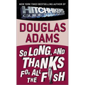 So Long, and Thanks for All the Fish - Hardcover