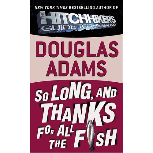 So Long, and Thanks for All the Fish - Hardcover