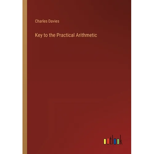 Key to the Practical Arithmetic - Paperback