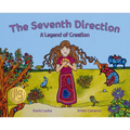 The Seventh Direction: A Legend of Creation - Hardcover