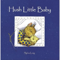 Hush Little Baby: Board Book - Board Book