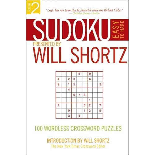 Sudoku Easy to Hard Presented by Will Shortz, Volume 2: 100 Wordless Crossword Puzzles - Paperback
