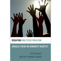 Debating Multiculturalism: Should There Be Minority Rights? - Paperback