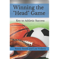 Winning the "Head" Game: Key to Elite Athletic Status - Paperback