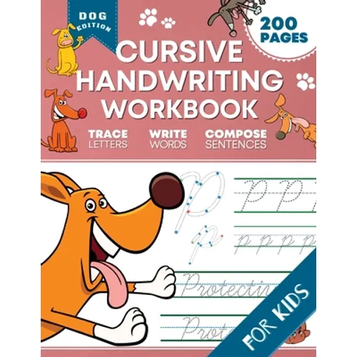 Cursive Handwriting Workbook for Kids: Dog Edition: A Fun and Engaging Cursive Writing Exercise Book for Homeschool or Classroom (Master Letters, Word - Paperback
