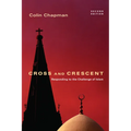 Cross and Crescent: Responding to the Challenges of Islam - Paperback