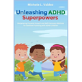 Unleashing ADHD Superpowers - Paperback