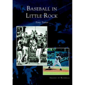 Baseball in Little Rock - Paperback