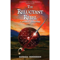 The Reluctant Rebel: A Jacobite Adventure - Paperback