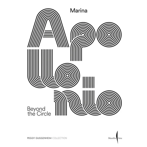 Marina Apollonio: Beyond the Circle - Paperback