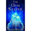 The Gem Keeper: A Middle-Grade Fantasy Adventure - Hardcover