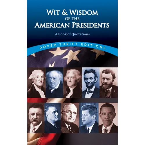 Wit and Wisdom of the American Presidents: A Book of Quotations - Paperback