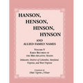 Hanson, Henson, Hinson, Hynson, and Allied Family Names, Volume 5: Early Records of the Mid-Atlantic States, Delaware, District of Columbia, Maryland, - Paperback