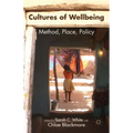 Cultures of Wellbeing: Method, Place, Policy - Hardcover