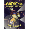 Forsynthia 2: The Shrink Ray Sleepover - Hardcover