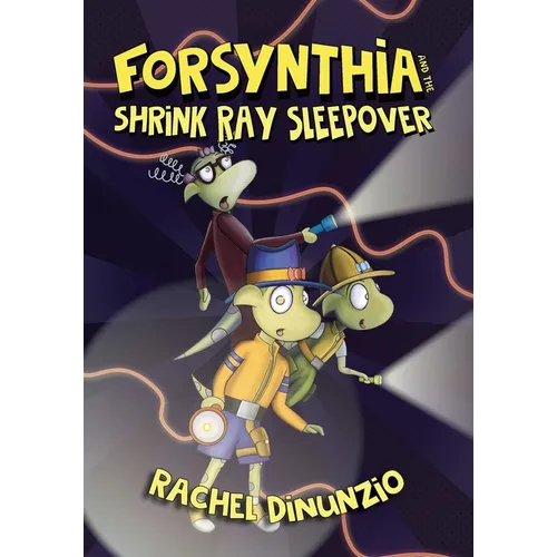 Forsynthia 2: The Shrink Ray Sleepover - Hardcover