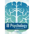 IB Psychology - A Revision Guide (1st Edition - 2018) - Paperback