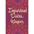Important Dates Keeper: Maroon Flower - Paperback