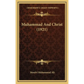 Muhammad And Christ (1921) - Hardcover