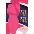 Why Men This, Why Men That?: The Truth About Everything A Woman Wants To Know - Paperback
