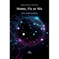 Homo, fix or nix. New understanding - Paperback