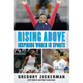 Rising Above: Inspiring Women in Sports - Hardcover