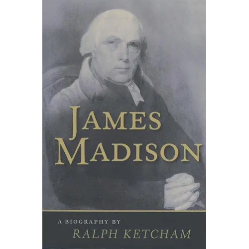 James Madison: A Biography - Paperback