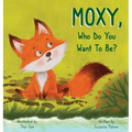 MOXY, Who do you want to be? - Hardcover