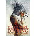 Dead Girl, Driving and Other Devastations - Paperback