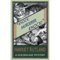 Knock, Murderer, Knock!: A Golden Age Mystery - Paperback