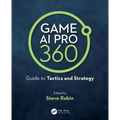 Game AI Pro 360: Guide to Tactics and Strategy - Paperback