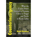 Counterinsurgency: What the United States Learned in Vietnam, Chose to Forget and Needs to Know Today - Paperback
