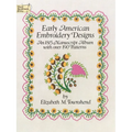 Early American Embroidery Designs: An 1815 Manuscript Album with Over 190 Patterns - Paperback