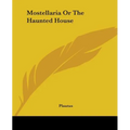 Mostellaria Or The Haunted House - Paperback