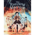 The Running Machine: The Invention of the Very First Bicycle - Hardcover