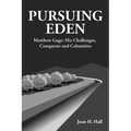 Pursuing Eden: Matthew Gage: His Challenges, Conquests and Calamities - Paperback