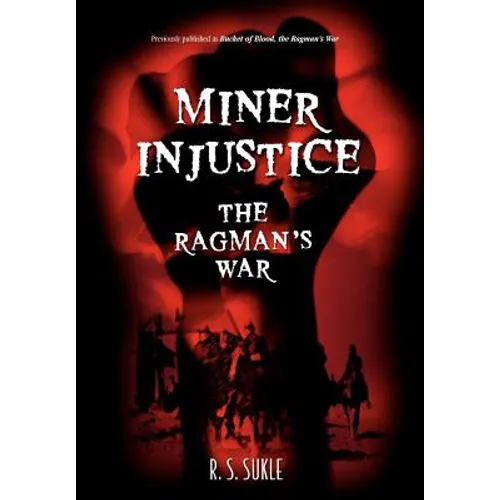 Miner Injustice: The Ragman's War - Hardcover