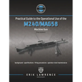 Practical Guide to the Operational Use of the M240/MAG58 Machine Gun - Paperback