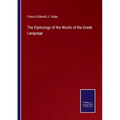 The Etymology of the Words of the Greek Language - Paperback